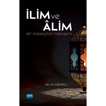 Ilim Ve Alim - Selim Demirci