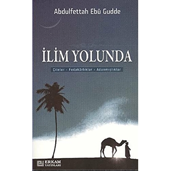 Ilim Yolunda Abdulfettah Ebu Gudde