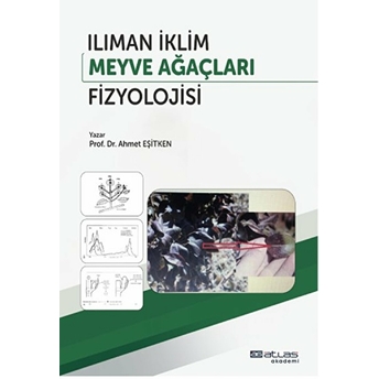 Ilıman Iklim Meyve Ağaçları Fizyolojisi - Ahmet Eşitken