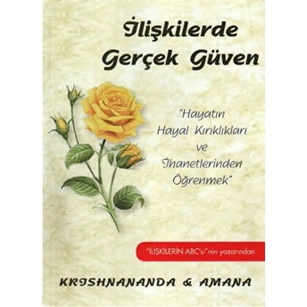 Ilişkilerde Gerçek Güven Krishnananda