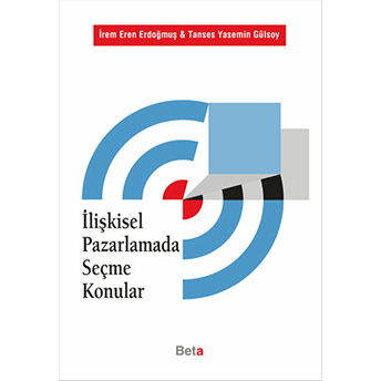 Ilişkisel Pazarlamada Seçme Konular-Tanses Yasemin Gülsoy