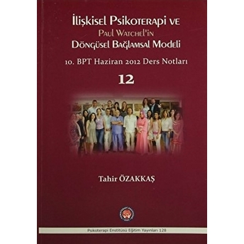 Ilişkisel Psikoterapi Ve Paul Watchel'in Döngüsel Bağlamsal Modeli