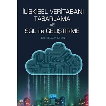 Ilişkisel Veritabanı Tasarlama Ve Sql Ile Geliştirme