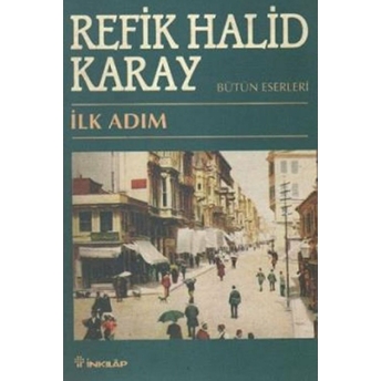 Ilk Adım Refik Halid Karay