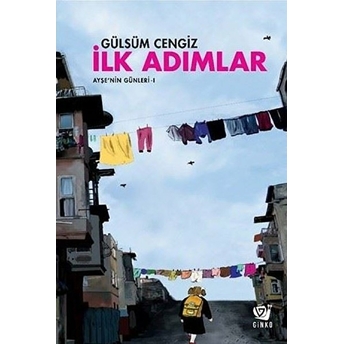 Ilk Adımlar - Ayşenin Günleri 1 Gülsüm Cengiz