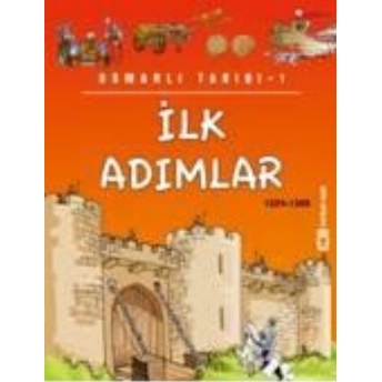 Ilk Adımlar - Osmanlı Tarihi 1 (Eski) Metin Özdamarlar