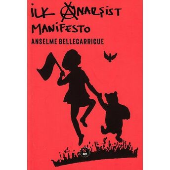 Ilk Anarşist Manifesto Anselme Bellegarrigue