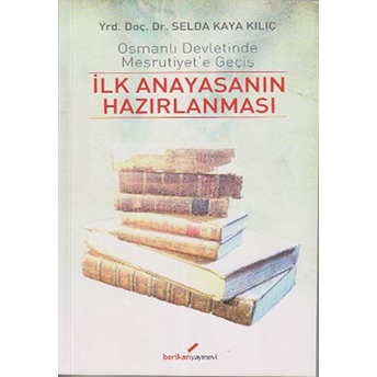 Ilk Anayasanın Hazırlanması Selda Kaya Kılıç