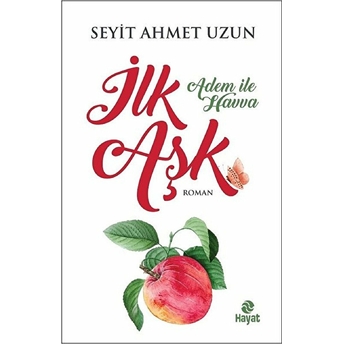 Ilk Aşk - Adem Ile Havva Seyit Ahmet Uzun