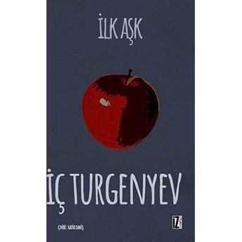 Ilk Aşk Ivan Sergeyeviç Turgenyev