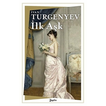 Ilk Aşk - Ivan Turgenyev