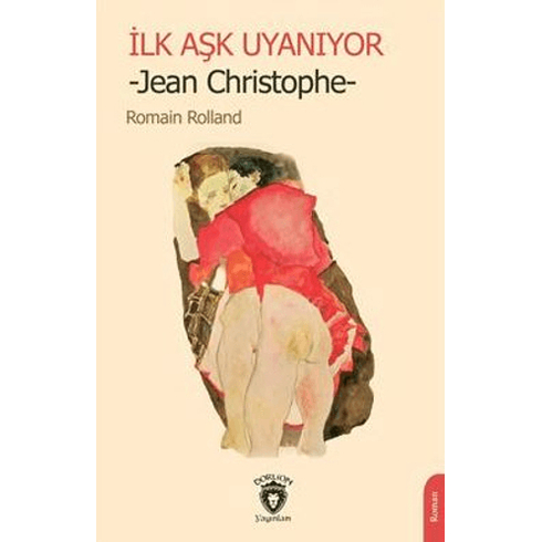 Ilk Aşk Uyanıyor -Jean Christophe- Romain Rolland