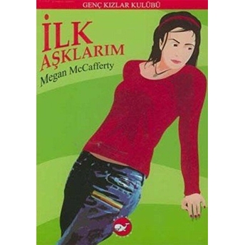 Ilk Aşklarım Megan Mccafferty