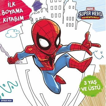 Ilk Boyama Kitabım Spider-Man - Marvel Super Hero Adventures Gökçe Demir