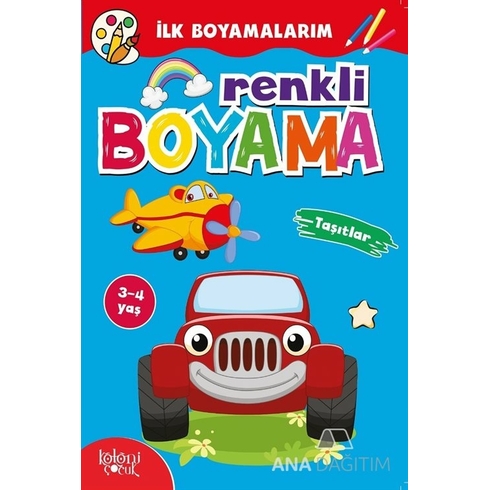 Ilk Boyamalarım - Renkli Boyama - Taşıtlar Kolektif