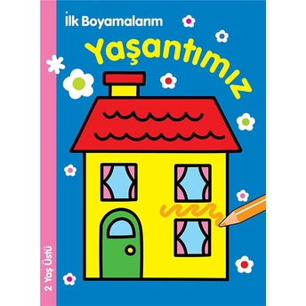 Ilk Boyamalarım - Yaşantımız Kolektif