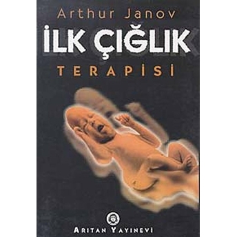 Ilk Çığlık Terapisi Arthur Janov