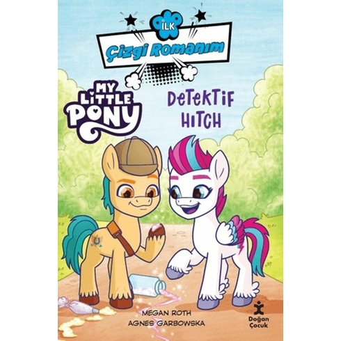 Ilk Çizgi Romanım My Little Pony-Dedektif Hitch Megan Roth , Agnes Garbowska