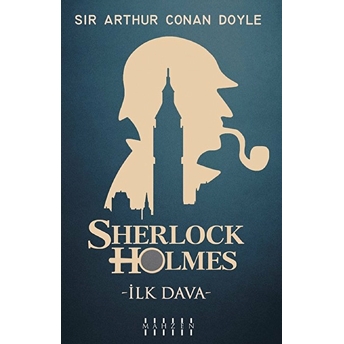 Ilk Dava - Sherlock Holmes Sir Arthur Conan Doyle