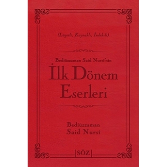 Ilk Dönem Eserleri (Büyük Boy - Iki Renkli) Bediüzzaman Said Nursi