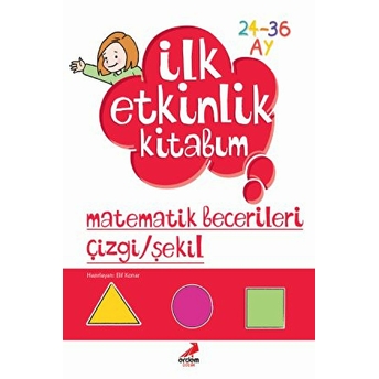 Ilk Etkinlik Kitabım / Düşünme Matematik Şekil (24-36) Elif Konar