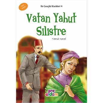 Ilk Gençlik Klasikkleri 4 - Vatan Yahut Silistre Namık Kemal