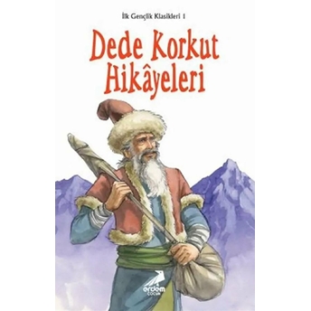 Ilk Gençlik Klasikleri 1 - Dede Korkut Hikayeleri Esra Gökşen