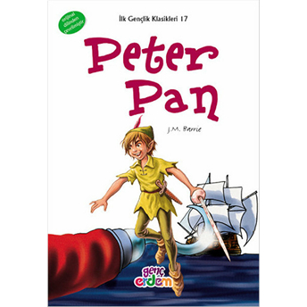 Ilk Gençlik Klasikleri 17 - Peter Pan James Matthew Barrie