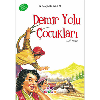 Ilk Gençlik Klasikleri 22 - Demiryolu Çocukları Edith Nesbit