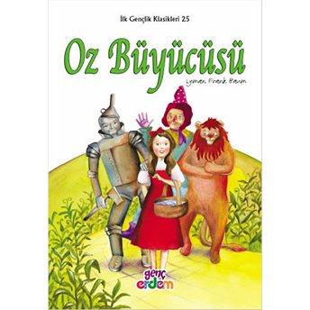 Ilk Gençlik Klasikleri 25 - Oz Büyücüsü Lyman Frank Baum