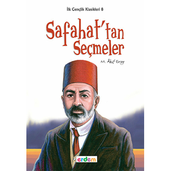 Ilk Gençlik Klasikleri 8 - Safahat'tan Seçmeler Mehmet Akif Ersoy