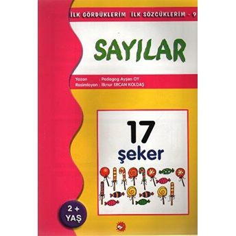 Ilk Gördüklerim Ilk Sözcüklerim 9 - Sayılar Ayşen Oy