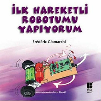 Ilk Haraketli Robotumu Yapıyorum Frederic Giamarchi