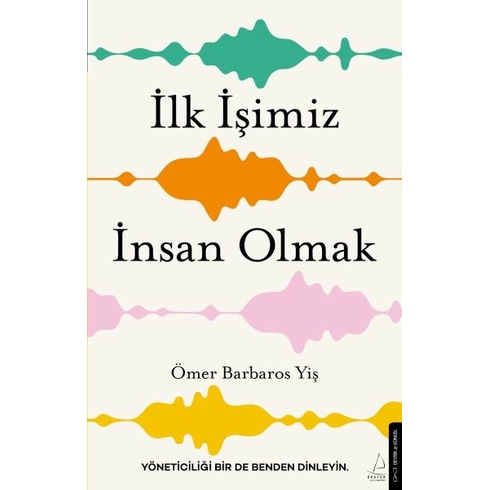 Ilk Işimiz Insan Olmak Ömer Barbaros Yiş