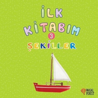 Ilk Kitabım 3 - Şekiller Ilgaz Gökırmaklı