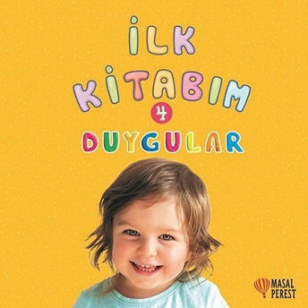 Ilk Kitabım 4 - Duygular Ilgaz Gökırmaklı