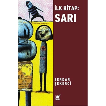 Ilk Kitap: Sarı Serdar Şekerci