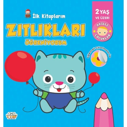 Ilk Kitaplarım-Zıtlıkları Öğreniyorum - 0-6 Yaş Yayınları Kolektif