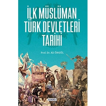 Ilk Müslüman Türk Devletleri Ali Öngül