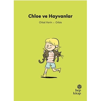 Ilk Okuma Hikâyeleri: Chloe Ve Hayvanlar Chloé Varin