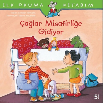 Ilk Okuma Kitabım - Çağlar Misafirliğe Gidiyor Christian Tielmann