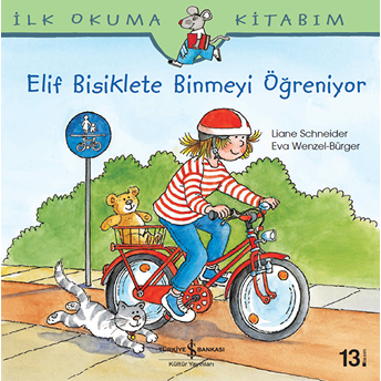 Ilk Okuma Kitabım Elif Bisiklete Binmeyi Öğreniyor Liane Schneider