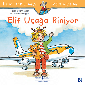 Ilk Okuma Kitabım - Elif Uçağa Biniyor Liane Schneider