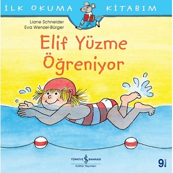 Ilk Okuma Kitabım - Elif Yüzme Öğreniyor Liane Schneider