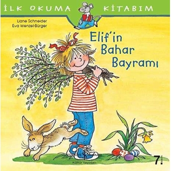 Ilk Okuma Kitabım - Elif'in Bahar Bayramı Liane Schneider