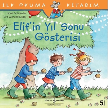 Ilk Okuma Kitabım - Elif'in Yıl Sonu Gösterisi Liane Schneider