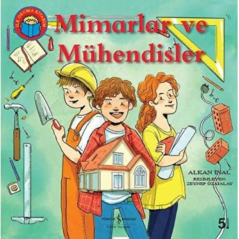 Ilk Okuma Kitabım - Mimarlar Ve Mühendisler Alkan Inal