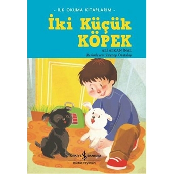 Ilk Okuma Kitaplarım - Iki Küçük Köpek Ali Alkan Inal