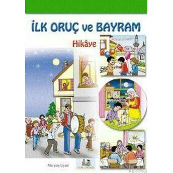 Ilk Oruç Ve Bayram (Hikâye); 7 Yaş Ve Üstü7 Yaş Ve Üstü Mürşide Uysal