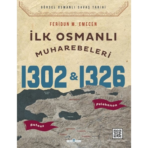 Ilk Osmanlı Muharebeleri Bafeus 1302 & Pelekanon 1326 Feridun M. Emecen